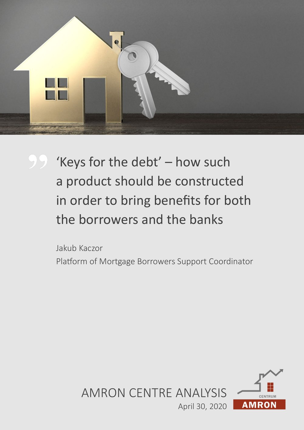 ‘Keys for the debt’ – how such a product should be constructed in order to bring benefits for both the borrowers and the banks