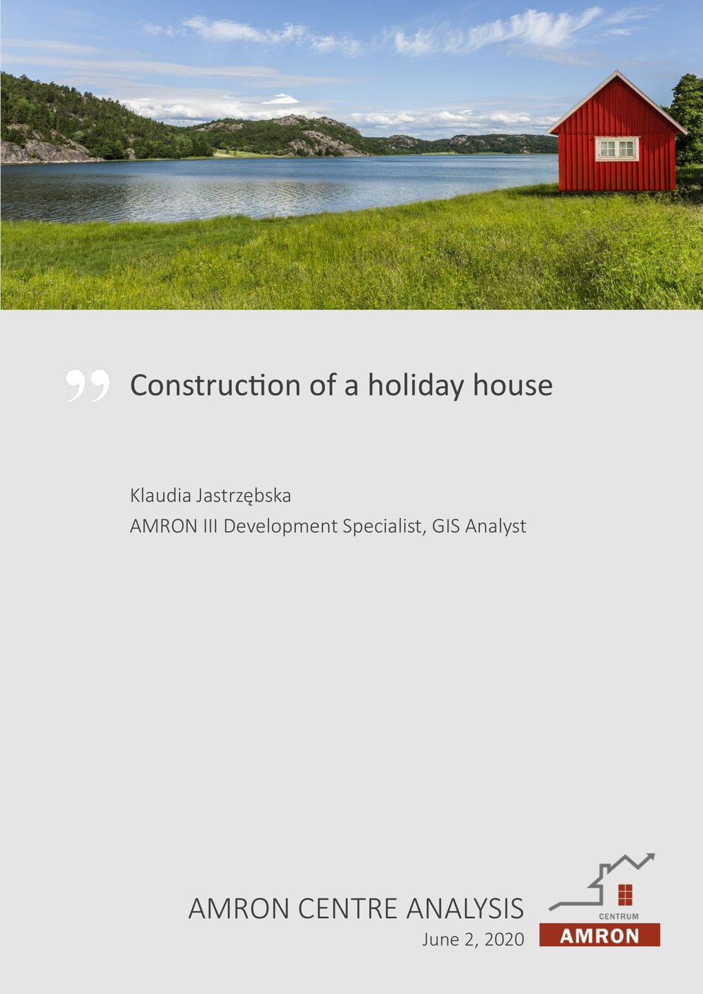 Construction of a holiday house